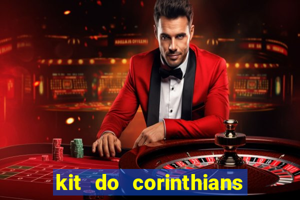 kit do corinthians dls 22